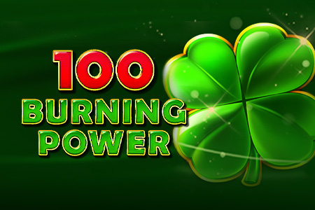 100 Burning Power